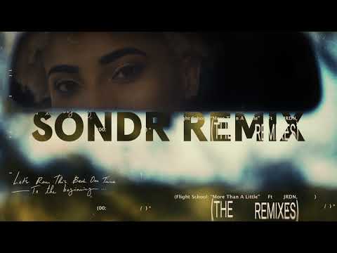 Flight School ft. JRDN - More Than A Little (Sondr Remix - Official Audio)