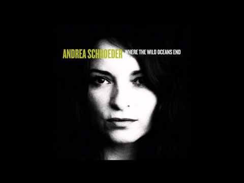 Andrea Schroeder- Where The Wild Oceans End (2014)