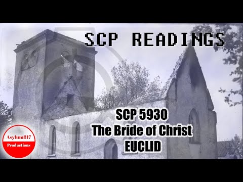 SCP 5930 - The Bride of Christ - EUCLID