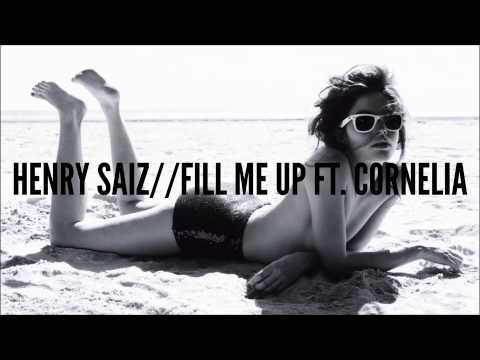 Henry Saiz - Fill Me Up feat. Cornelia [HD]