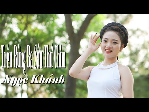 Ảnh bài hát Trên Rừng Ba Mươi Sáu (36) Thứ Chim - Thể hiện bởi Ngọc Khánh