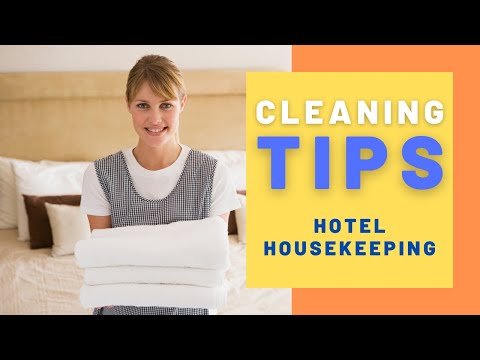 Hotel Housekeeping - Cleaning Tips