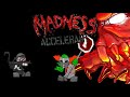 Madness Accelerant No Context