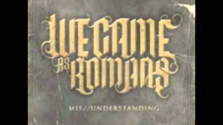 Understanding What We&#39;ve Grown To Be - We Came As Romans [HD w/ LYRICS]
