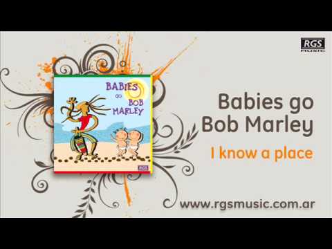 Babies go Bob Marley – I Know a Place