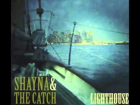 Shayna Zaid and the Catch - It's You (from Lighthouse)