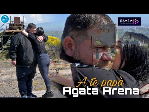 Agata Arena - A te papà ( Ufficiale 2023 )