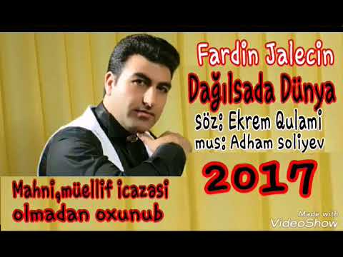 Fardin Jalecin Dagilsada dunya 2017 Mahni ogurlanib