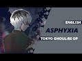 ENGLISH Tokyo Ghoul Re Opening Asphyxia Dima Lancaster