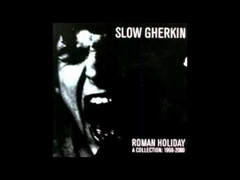 Slow Gherkin - Salsipuedes