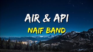 Download lagu Naif - Air & Api (Lirik) mp3 Download lagu Naif - Air & Api (Lirik) mp3