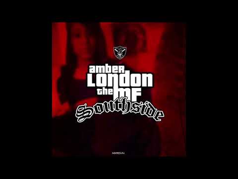 Amber London - The MF Southside (Prod. Dj Killa C)