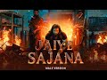 JAIYE SAJANA - Male Version | Dhurandhar The Revenge | Jasmine S, SatinderSartaaj, Sumit, DesiFusion