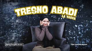 Download lagu Tresno Abadi - La Tasya (HIPHOP DANGDUT VERSION) mp3