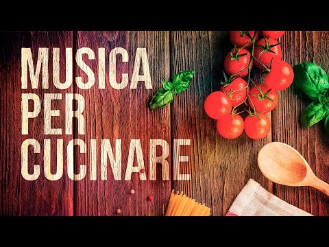 MUSICA PER CUCINARE - Background Relaxing Music (Sottofondo Rilassante)