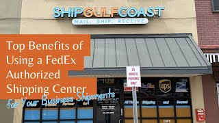 Top Benefits of Using a FedEx Authorized Ship Center for Your Business Shipments