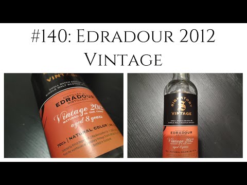 Whisky Besprechung #140: Edradour 2012 Vintage