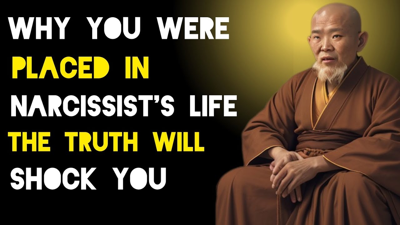 Why You Were Placed In A Narcissist's Life The Truth Will Shock You - Zen And Buddhist Teachings.