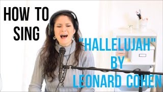 How to Sing &quot;HALLELUJAH&quot; by Leonard Cohen