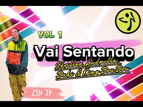 Vai Sentando | Skrillex, Ludmilla, Duki & King DouDou | Baile Funk | Zumba Fitness | Volume 1
