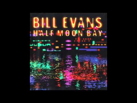 Bill Evans - Half Moon Bay (1973 Full Album)