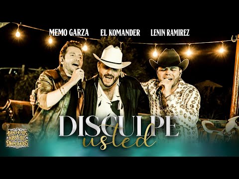 Memo Garza x El Komander x Lenin Ramirez - Disculpe Usted (Video Oficial)