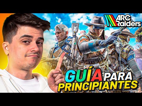 GUÍA COMPLETA para PRINCIPIANTES de ARC RAIDERS  | Aprende Tips, PVP y SECRETOS para DOMINAR