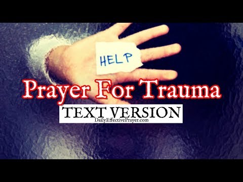 Prayer For Trauma (Text Version - No Sound) Video