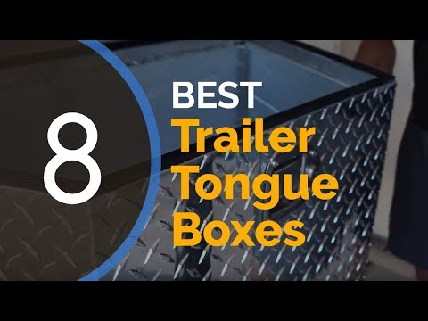 ? 8 Trailer Tongue Boxes Reviews and The BEST Truck Tool Box