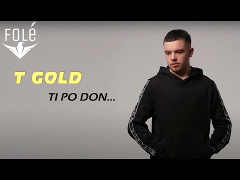 T GOLD - Ti po don...