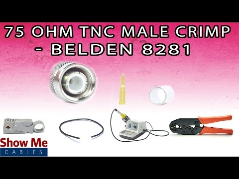 75 Ohm TNC Male Crimp For Belden 8281 - Perfect For DIY Installs! #766