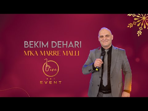 Bekim Dehari - Mka marr malli (Live Event 2025)