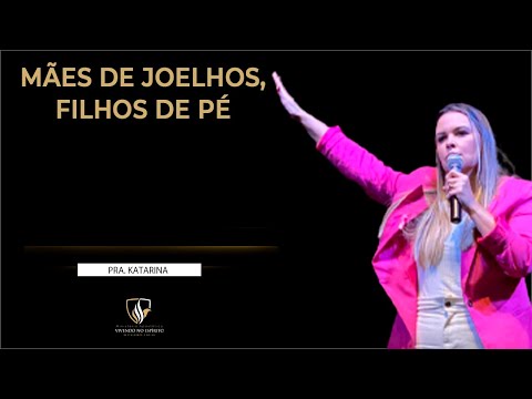 Mães de Joelhos, Filhos de Pé