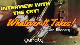 The CRY! Interview - Whatever It Takes Radio Show