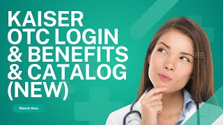 Kaiser OTC Login | Benefits | Catalog (NEW)