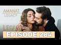 Amanat (Legacy ) - Episode 284 | Urdu Dubbed