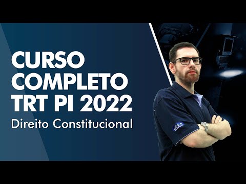 Curso Completo TRT PI 2022 - Direito Constitucional - AlfaCon