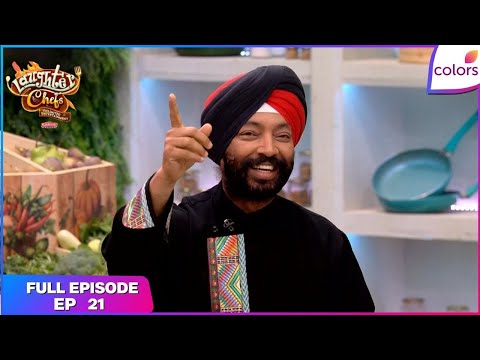 Laughter Chefs S2 | Full Episode Ep. 21 | Akshay-Fardeen grace the show! | Colors TV