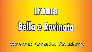 Karaoke Italiano - Irama  - Bella e Rovinata