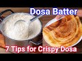 7 Pro Tips For A Perfect Dosa Batter Must Follow Proven Tips For Crispy Soft Dosa Recipe