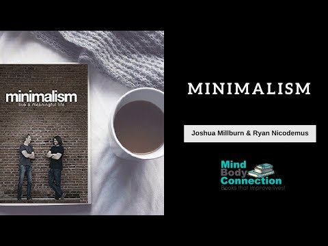 Minimalism by Joshua Fields Millburn and Ryan Nicodemus