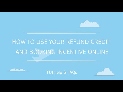 How to use your refund credit and booking incentive online | TUI help & FAQs