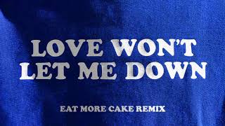 Love Won&#39;t Let Me Down (Eat More Cake Remix) [Audio] - Hillsong Young &amp; Free