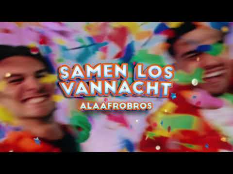 ALAAFROBROS - Samen Los Vannacht (Carnaval 2024)