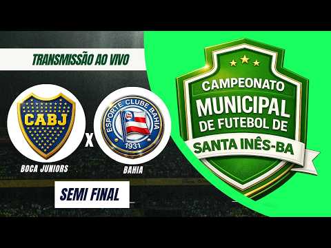 🔴 AO VIVO - CAMPEONATO DE SANTA INÊS 2026 - BOCA JUNIORS X BAHIA - 25/04/2026 - ⚽