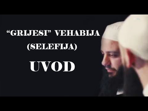 GRIJESI „VEHABIJA“ (SELEFIJA) – UVOD