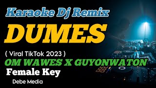 Download lagu DJ DUMES GUYON WATON X OM WAWES KARAOKE REMIX NADA CEWEK VIRAL TIKTOK 2023 mp3