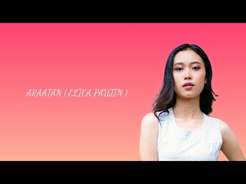 ARAATAN ( ELICA PAUJIN ) LIRIK