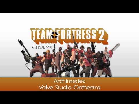 Team Fortress 2 Soundtrack | Archimedes