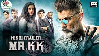 Mr.KK (2020) Official Trailer Hindi Dubbed Full HD [4K] | Vikarm,Akshara Haasan,Abi Hassan |